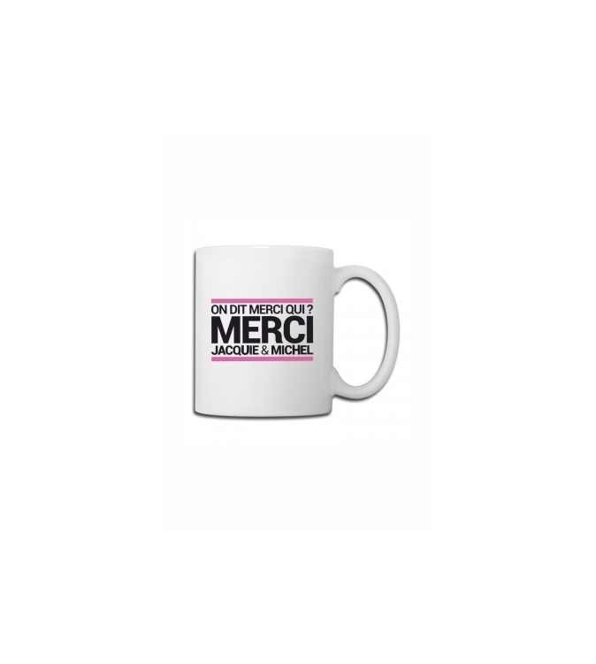 Mug blanc J&M - On dit merci qui ?