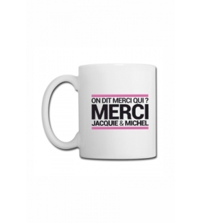 Mug blanc J&M - On dit merci qui ?